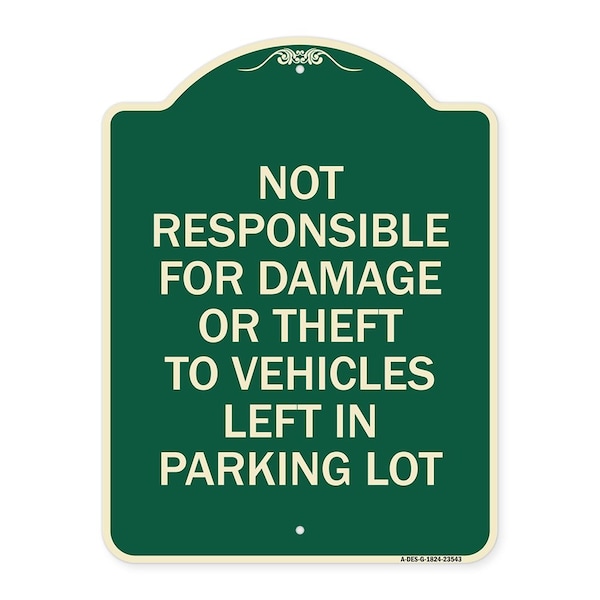 Signmission Not Responsible for Damage or Theft to Vehicles Left in Parking Lot Alum, 24" x 18", G-1824-23543 A-DES-G-1824-23543 - main